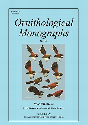 Avian Subspecies (Ornithological Monographs)