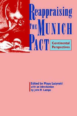 Reappraising the Munich Pact: Continental Perspectives