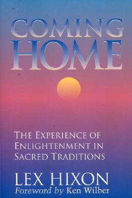 Coming Home: The Experience of Enlightenment in Sacred Traditions