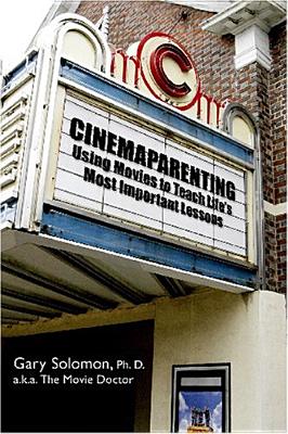Cinemaparenting: Using Movies To Teach Life's Most Important Lessons
