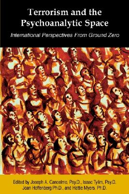 Terrorism and the Psychoanalytic Space: International Perspectives from Ground Zero