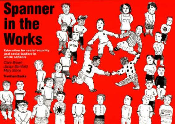 Spanner in the works: Education for racial equality and social justice in white schools