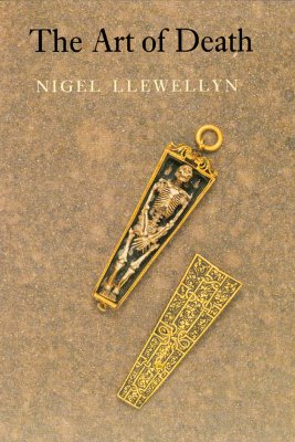 Art of Death: Visual Culture in the English Death Ritual C.1500 - C.1800