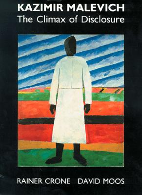 Kazimir Malevich: The Climax of Disclosure