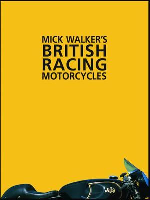 Image for Mick Walker's British Racing Motorcycles Mick Walker's British Racing Motorcycles