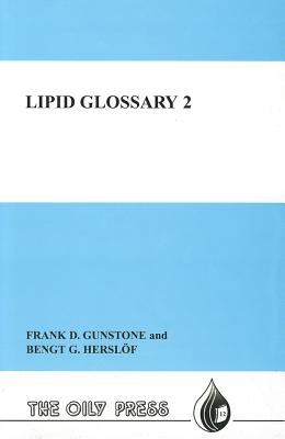 Lipid Glossary 2 (Oily Press Lipid Library Series)