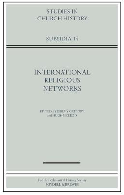 International Religious Networks (Studies in Church History: Subsidia) [Hardcover] Gregory, Jeremy and McLeod, Hugh