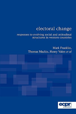 Electoral Change: Responses to Evolving Social and Attitudinal Structures in Western Countries (ECPR Classics Series)