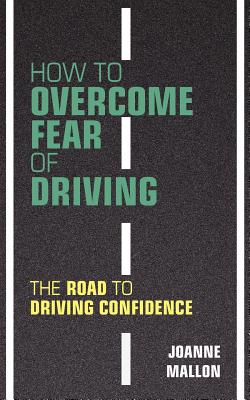 Image for How to Overcome Fear of Driving: The Road to Driving Confidence