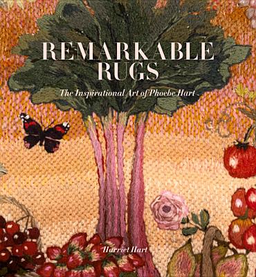 Remarkable Rugs: The Inspirational Art of Phoebe Hart