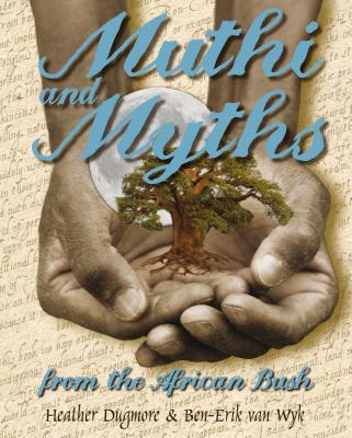 Muthi And Myths From The African Bush (Signed and inscribed by the Author)