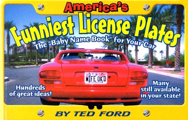 America's Funniest License Plates: The 'Baby Name Book' for Your Car