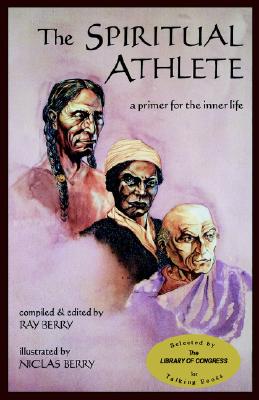 The Spiritual Athlete: A Primer for the Inner Life
