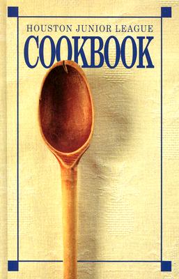 The Houston Junior League Cookbook