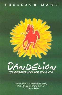 Dandelion, The Extraordinary Life of a Misfit