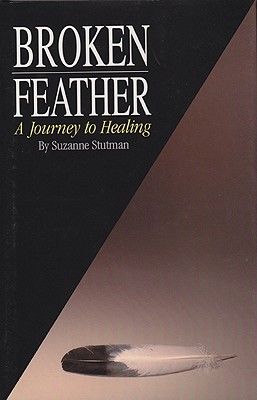 Image for Broken Feather: A Journey to Healing