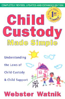 Child Custody Made Simple: Understanding the Laws of Child Custody and Child Support