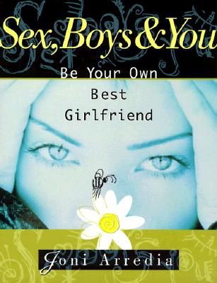 Sex, Boys & You: Be Your Own Best Girlfriend