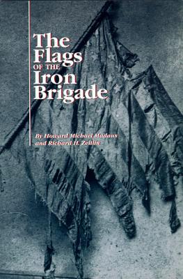 Image for The Flags of the Iron Brigade