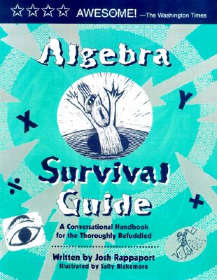 Image for Algebra Survival Guide: A Conversational Guide for the Thoroughly Befuddled