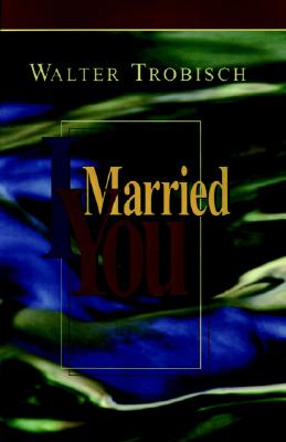 Image for I Married You