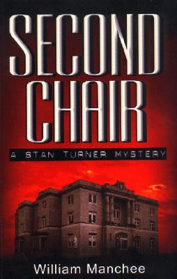 Second Chair (A Stan Turner Mystery)