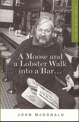 Moose And A Lobster Walk Into A Bar--, A