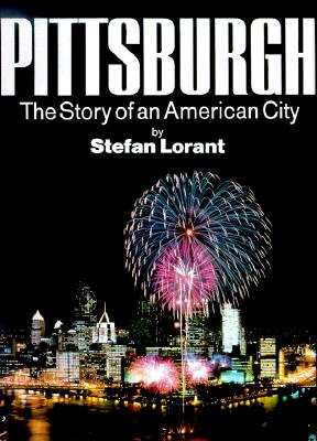 Pittsburgh: The Story of an American City