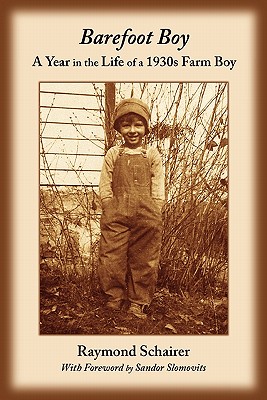 Barefoot Boy: A Year in the Life of a 1930s Farm Boy Image for Barefoot Boy: A Year in the Life of a 1930s Farm Boy