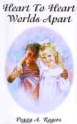 Image for Heart To Heart Worlds Apart