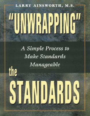Image for "Unwrapping" the Standards:: A Simple Process to Make Standards Manageable
