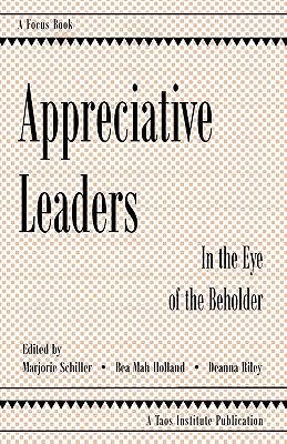 Image for Appreciative Leaders: In the Eye of the Beholder