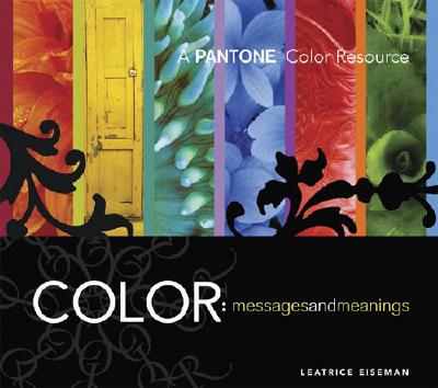 Image for Color - Messages & Meanings: A PANTONE Color Resource