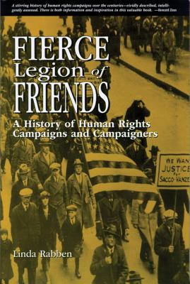 Image for Fierce Legion of Friends: A History of Human Rights Campaigns and Campaigners