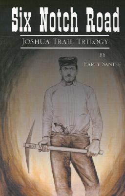 Six Notch Road (Joshua Trail Trilogy)