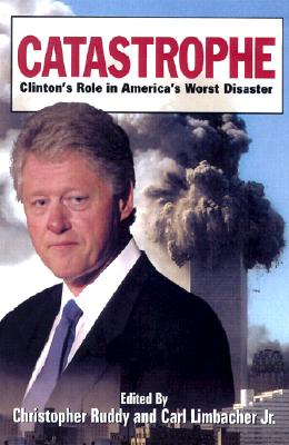 Catastrophe: Clinton's Role in America's Worst Disaster