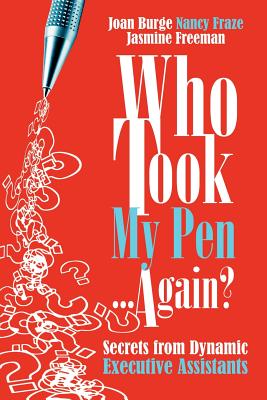 Image for Who Took My Pen ... Again? Secrets from Dynamic Executive Assistants