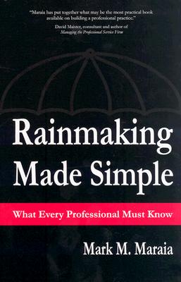 Rainmaking Made Simple: What Every Professional Must Know
