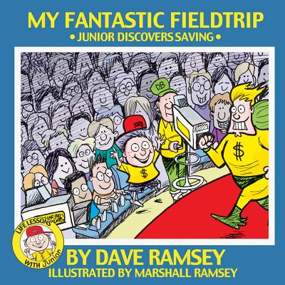 My Fantastic Fieldtrip: Junior Discovers Saving (Life Lessons with Junior)