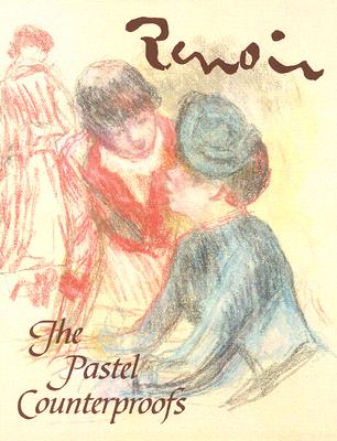 Renoir: The Pastel Counterproofs