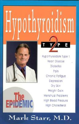 Hypothyroidism Type 2 : The Epidemic