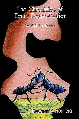 The Chronicles of Henry Roach-Dairier to Build a Tunnel