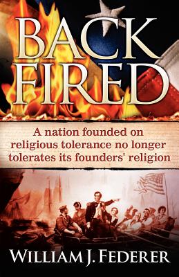 Image for Backfired: A Nation Born For Religious Tolerance No Longer Tolerates Religion