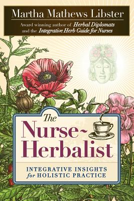 Image for The Nurse-Herbalist: Integrative Insights for Holistic Practice