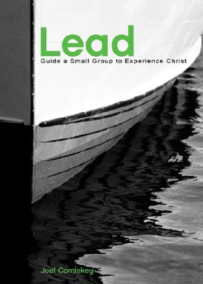 Image for Lead: Guide a Small Group to Experience Christ Lead: Guide a Small Group to Experience Christ