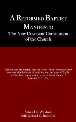Image for A Reformed Baptist Manifesto