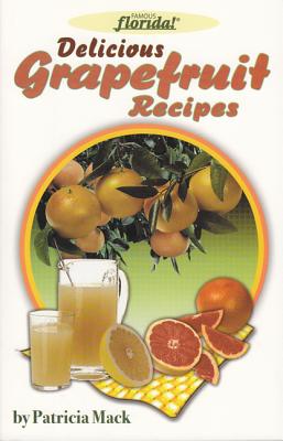 DELICIOUS GRAPEFRUIT RECIPES )