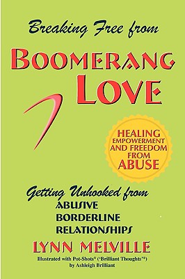 Image for Breaking Free From Boomerang Love: Getting Unhooked from Abusive Borderline Relationships