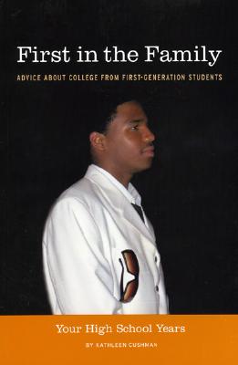 First in the Family: Advice About College from First-Generation Students; Your High School Years