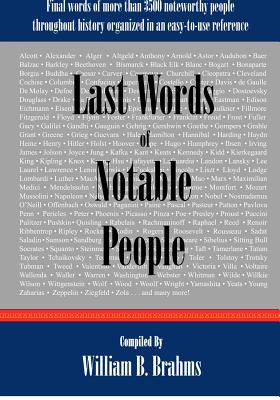 Image for Last Words of Notable People: Final Words of More than 3500 Noteworthy People Throughout History